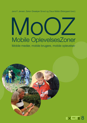 MoOZ – Mobile OplevelsesZoner. Mobile medier, mobile brugere, mobile oplevelser