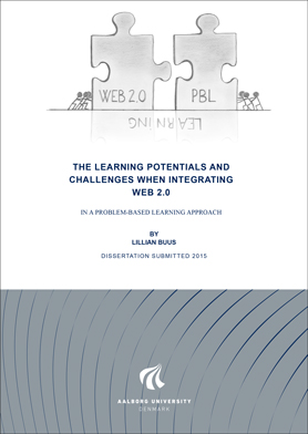 PhD Thesis by Lillian Buus: The Learning Potentials and Challenges when Integrating WEB 2.0 in a Problem-Based Learning Approach