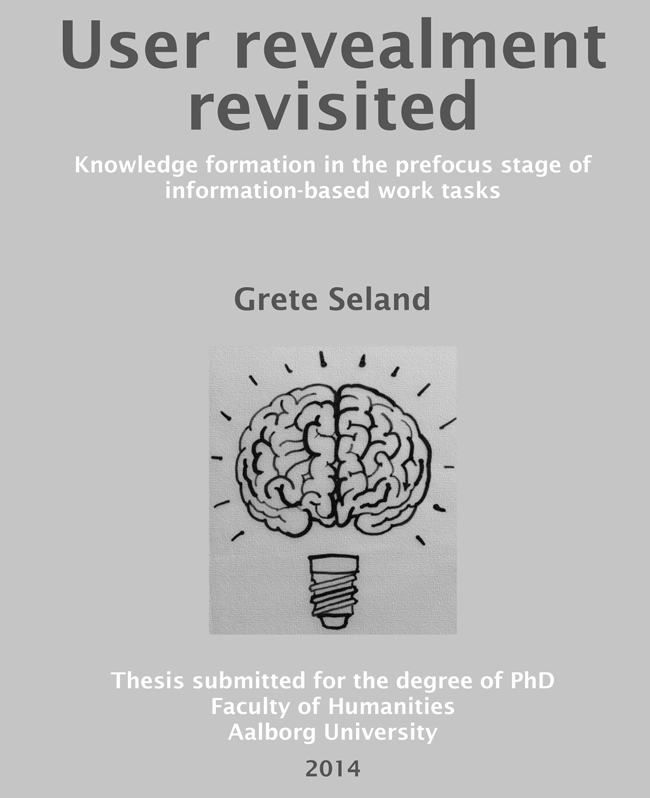 PhD Thesis: Grete Seland: User revealment revisited...