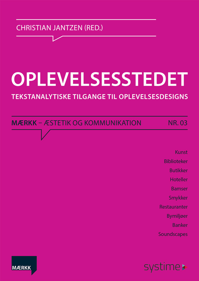 Oplevelsesstedet - tekstanalytiske tilgange til oplevelsesdesigns